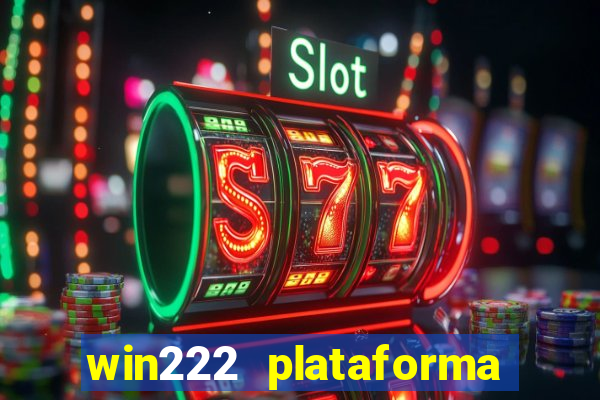 win222 plataforma de jogos